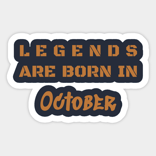 Legends are born in October Sticker by MissMorty2